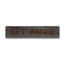 Get Naked Wooden Plaque
