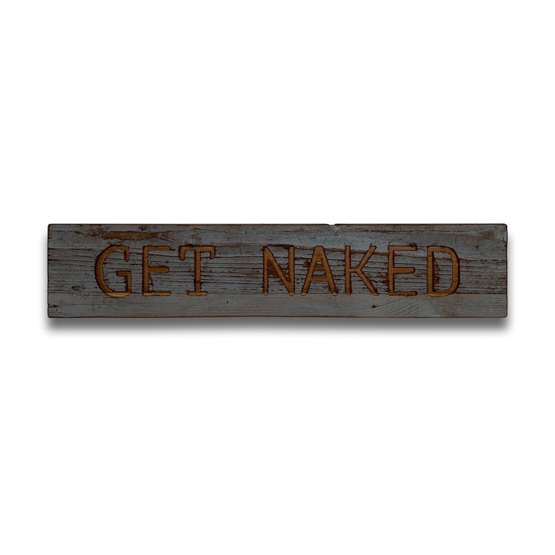 Get Naked Wooden Plaque