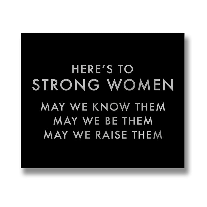 'Here's to Strong Women' Metallic Wall Plaque