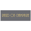 'Raised on Champagne' Metallic Detail Wall Plaque