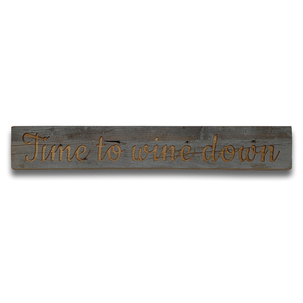 Time to Wine Down Wooden Plaque