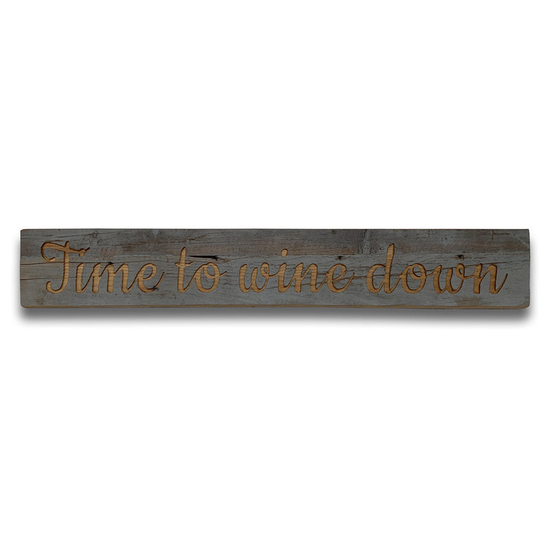 Time to Wine Down Wooden Plaque