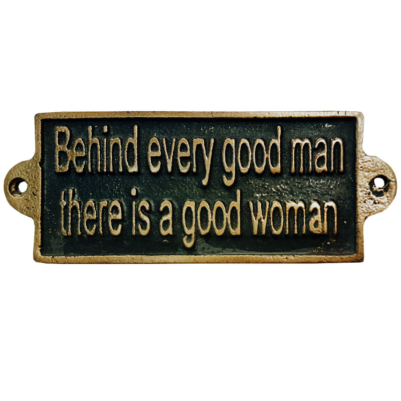 'Behind Every Good Man......' Metal Plaque