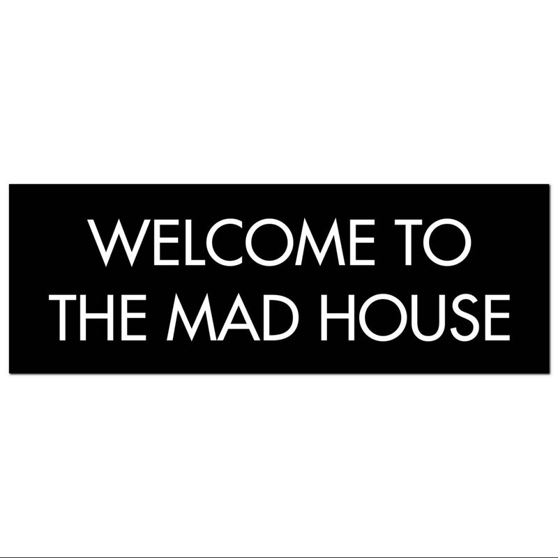 'Welcome to the Mad House' Metallic Detail Wall Plaque
